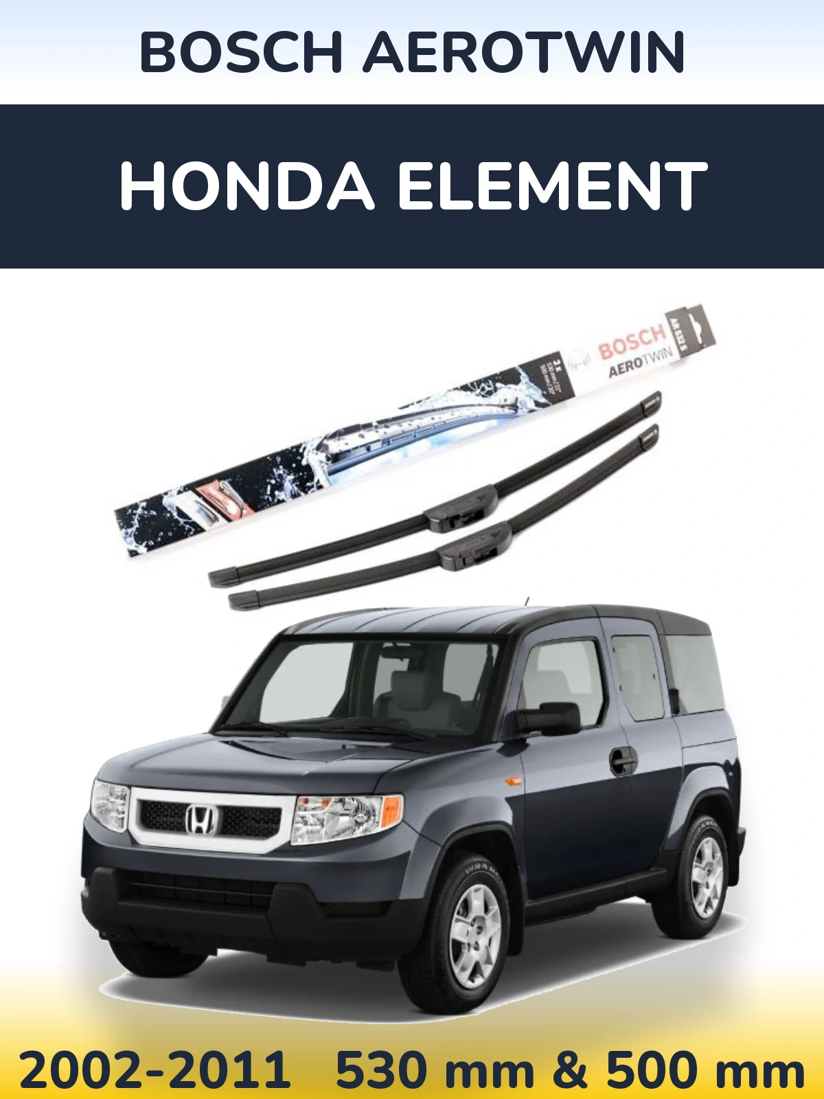 Front wiper blade set BOSCH AeroTwin 530 & 500 mm for Honda Element 2002-2011