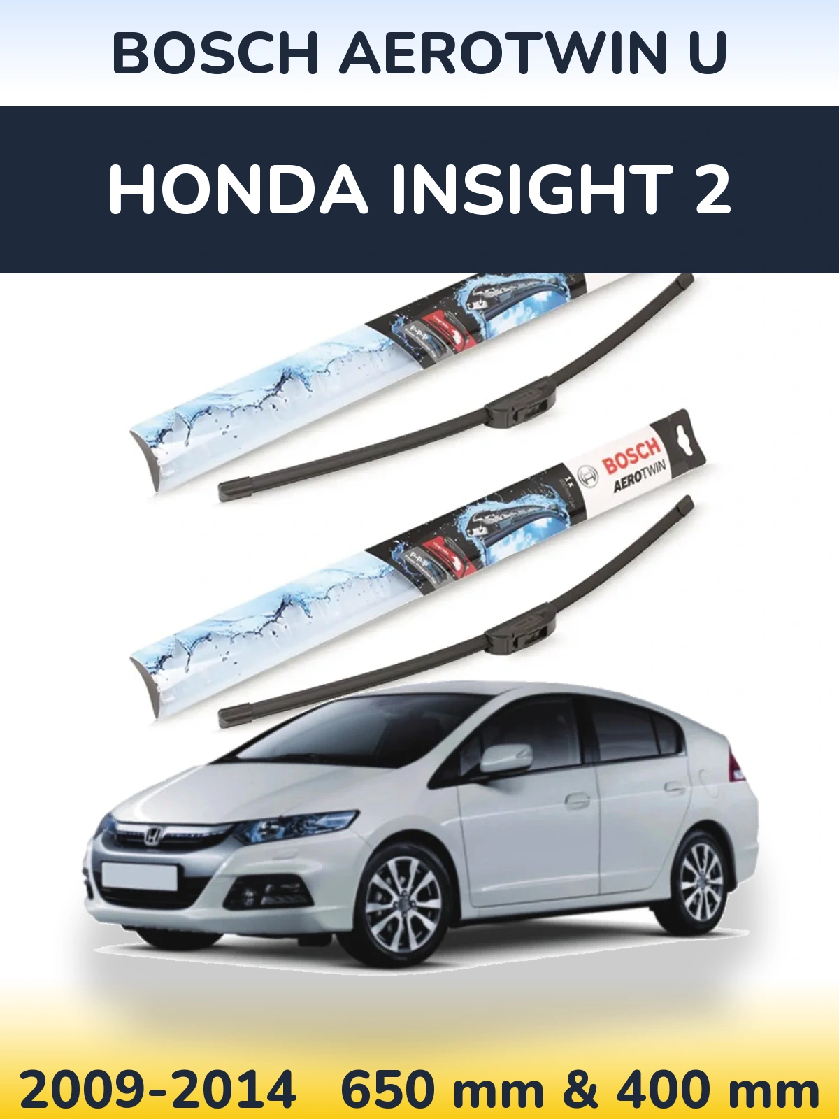 Front wiper blade set BOSCH AeroTwin U 650 & 400 mm for Honda Insight 2 2009-2014