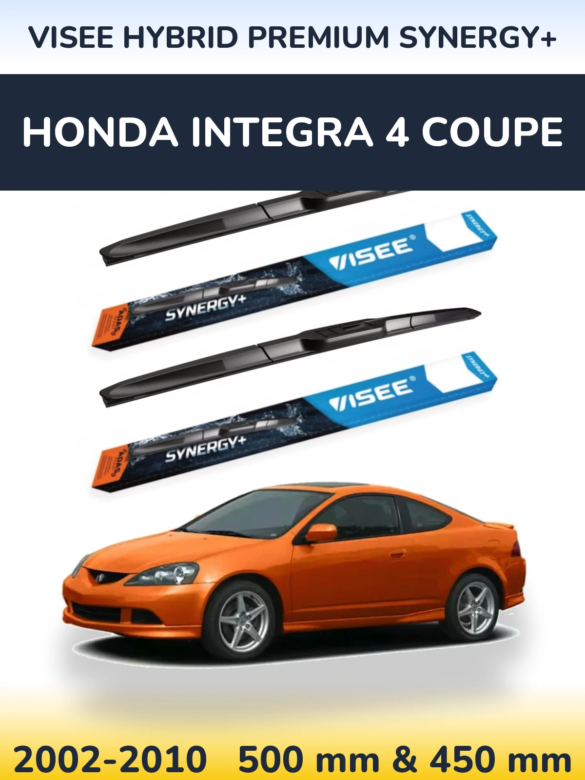 Front wiper blade set VISEE HYBRID PREMIUM SYNERGY+ 500 & 450 mm for Honda Integra 4 coupe 2002-2010
