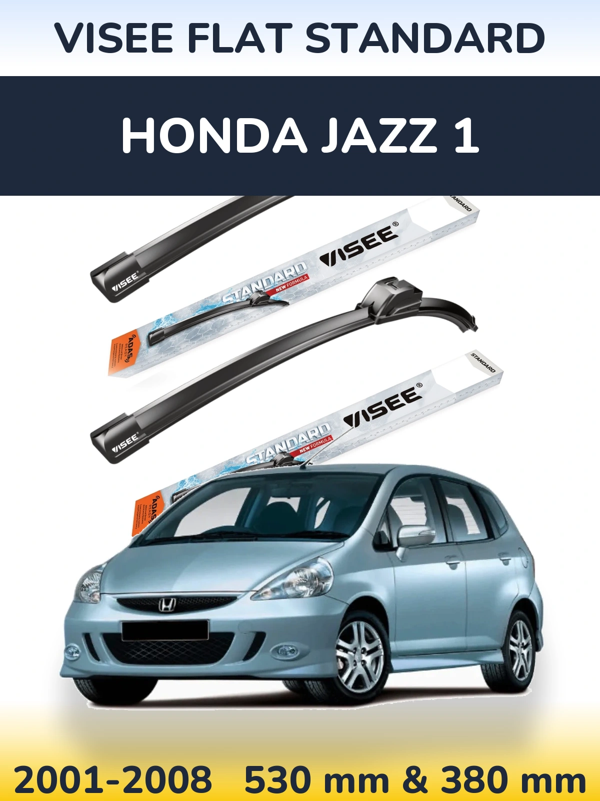 Front wiper blade set VISEE FLAT STANDARD 530 & 380 mm for Honda Jazz 1 2001-2008
