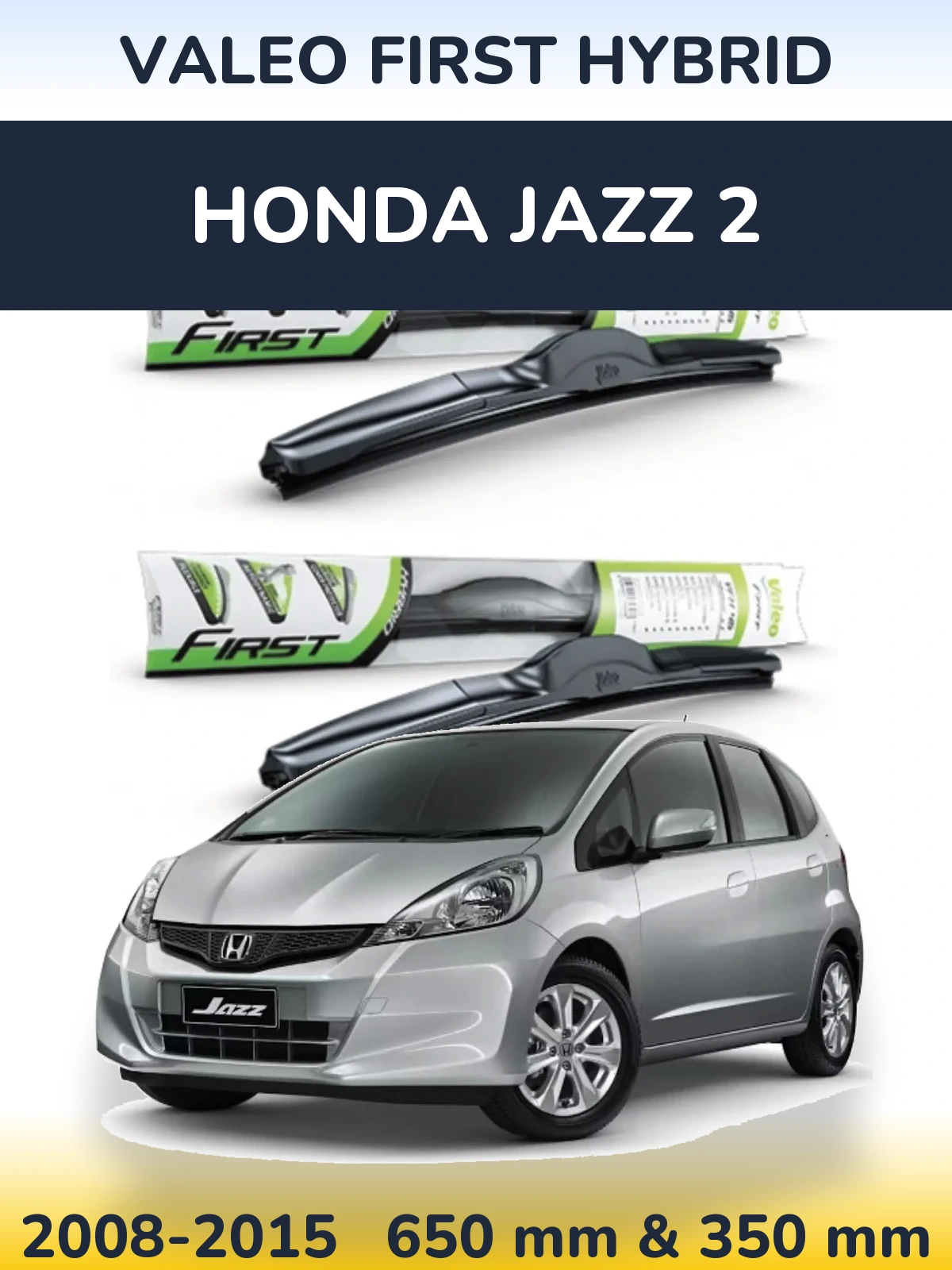 Front wiper blade set Valeo First Hybrid 650 & 350 mm for Honda Jazz 2 2008-2015