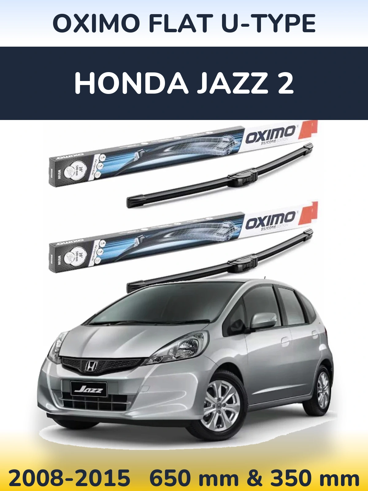 Front wiper blade set Oximo Flat U-type 650 & 350 mm for Honda Jazz 2 2008-2015