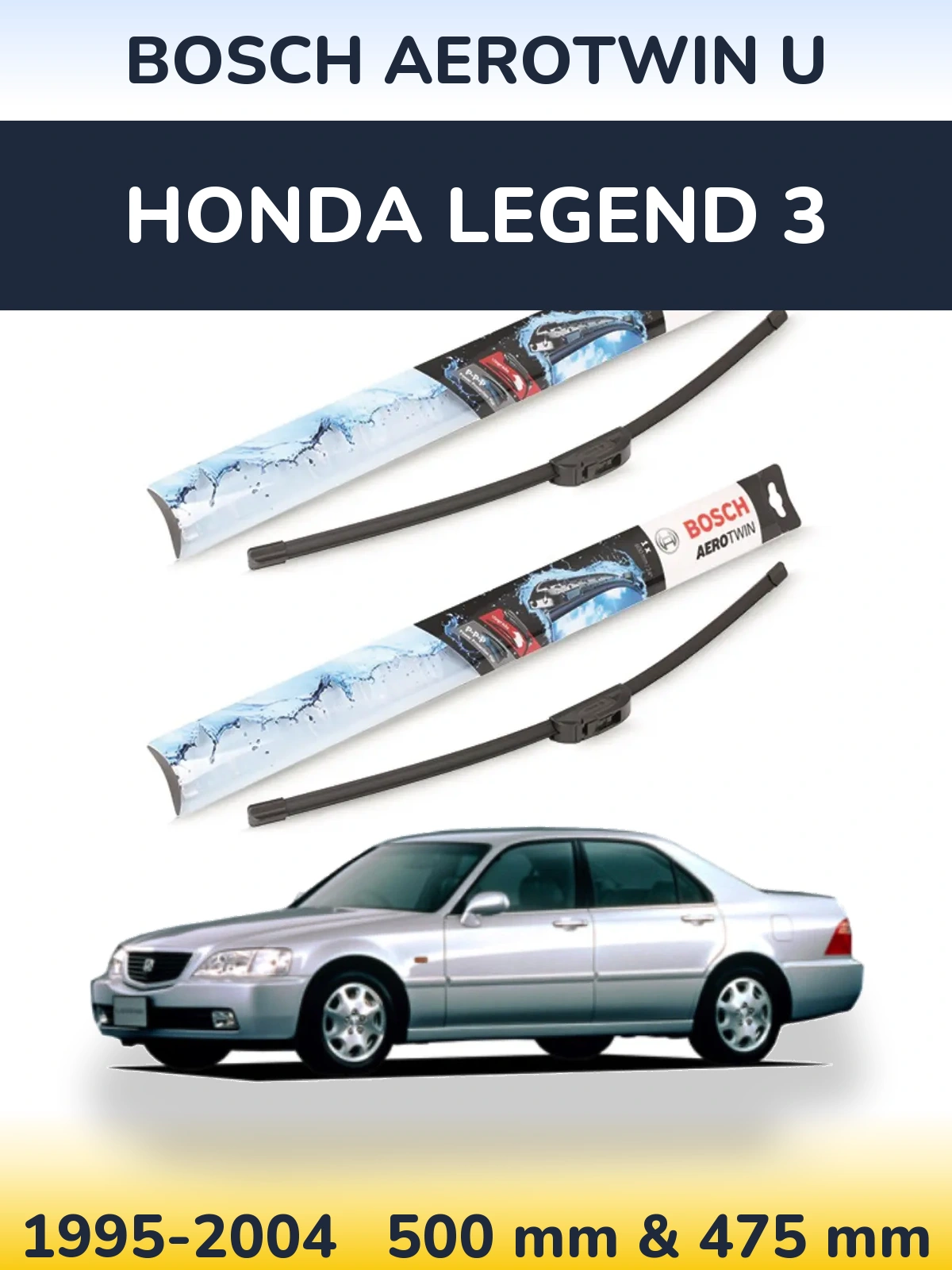 Front wiper blade set BOSCH AeroTwin U 500 & 475 mm for Honda Legend 3 1995-2004
