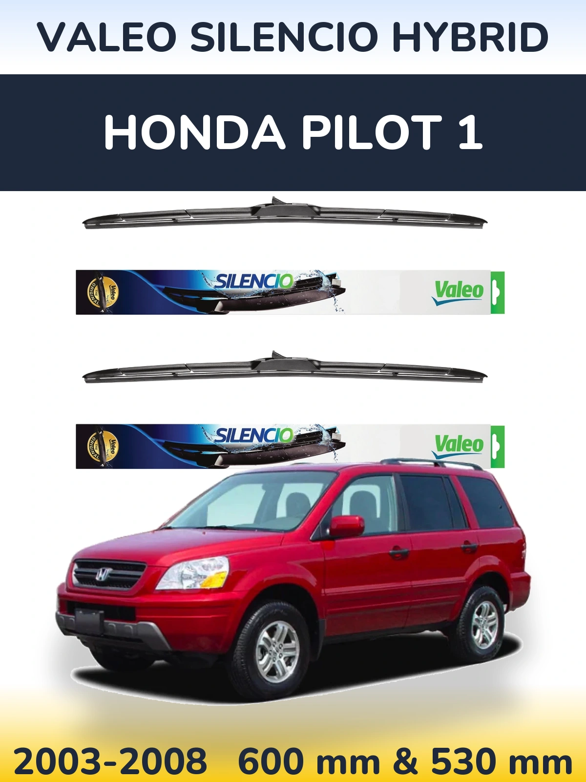 Комплект передніх щіток Valeo Silencio Hybrid 600 & 530 мм для Honda Pilot 1 2003-2008