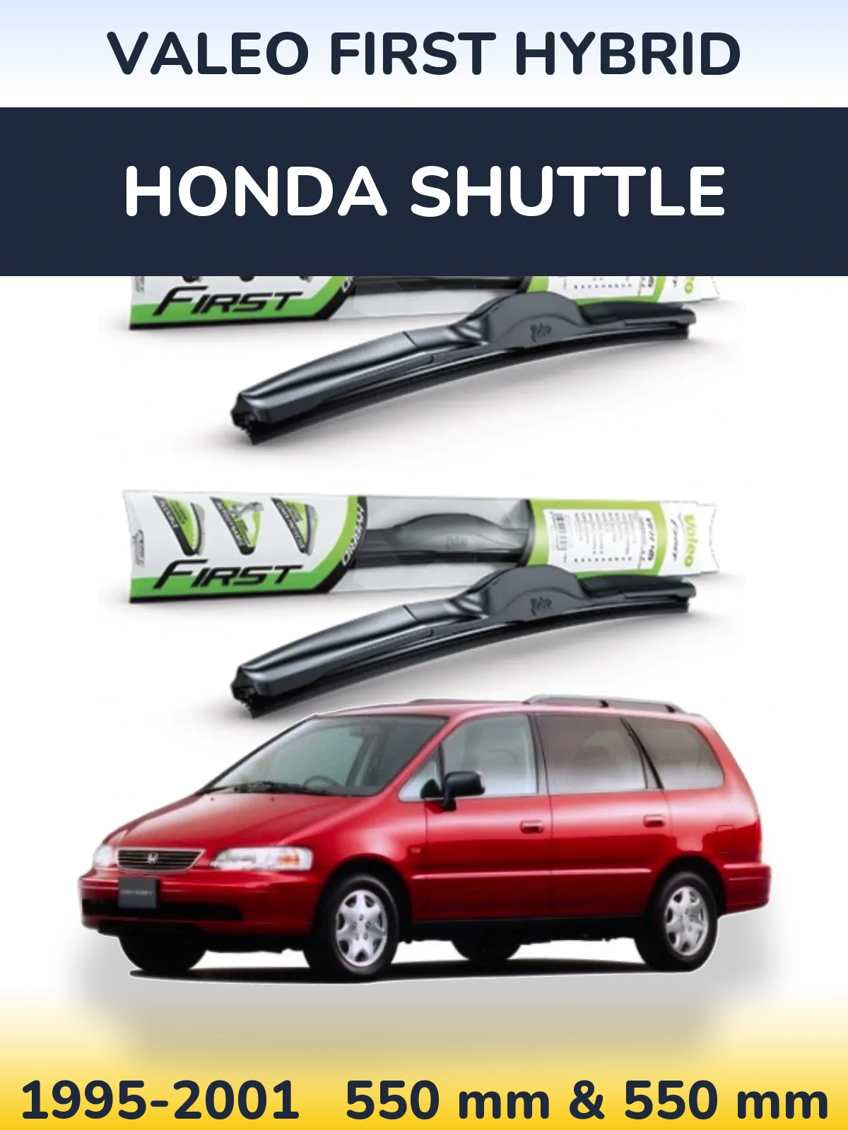 Front wiper blade set Valeo First Hybrid 550 & 550 mm for Honda Shuttle 1995-2001