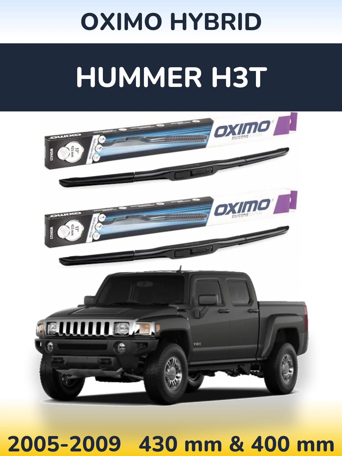 Front wiper blade set Oximo Hybrid 430 & 400 mm for Hummer H3T 2005-2009