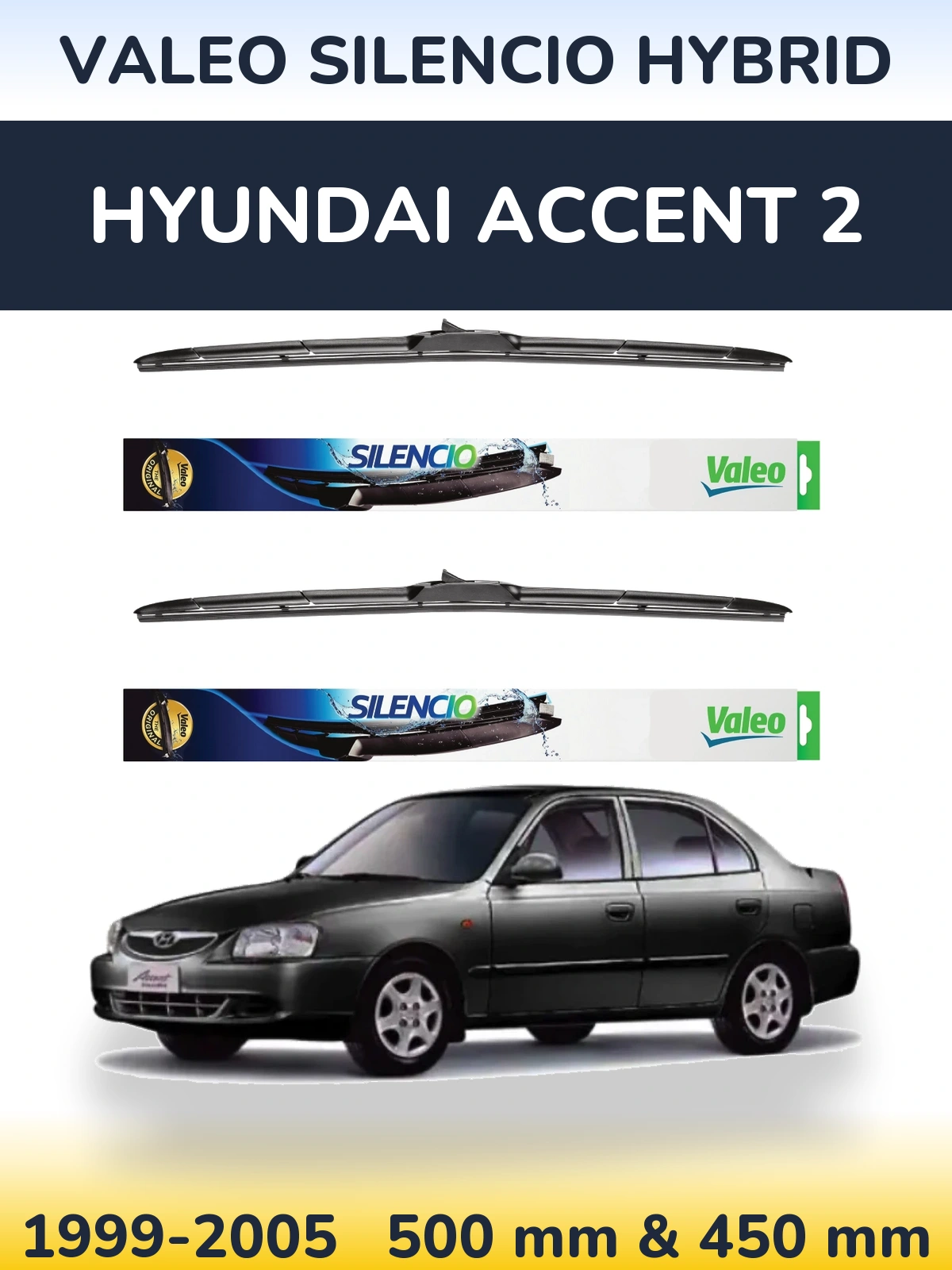 Front wiper blade set Valeo Silencio Hybrid 500 & 450 mm for Hyundai Accent 2 1999-2005