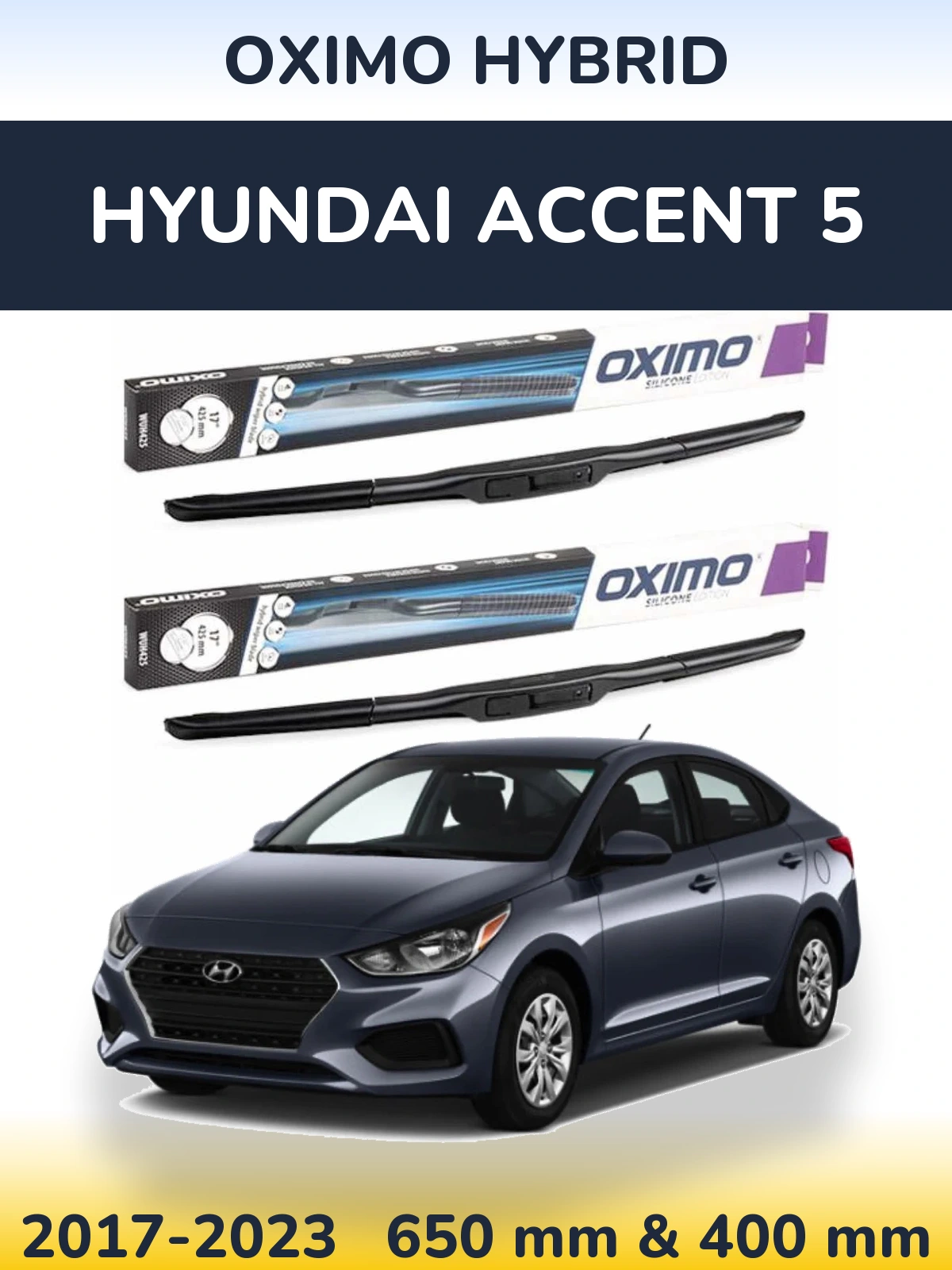 Front wiper blade set Oximo Hybrid 650 & 400 mm for Hyundai Accent 5 2017-2023
