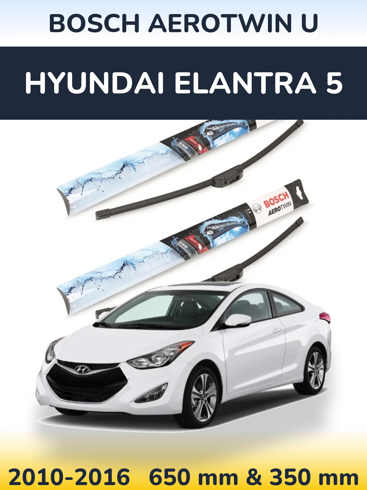 Front wiper blade set BOSCH AeroTwin U 650 & 350 mm for Hyundai Elantra 5 2010-2016