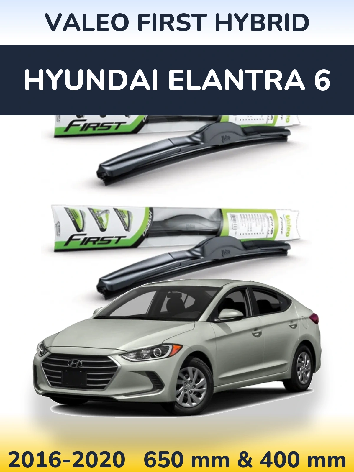 Комплект передних дворников Valeo First Hybrid 650 & 400 мм для Hyundai Elantra 6 2016-2020