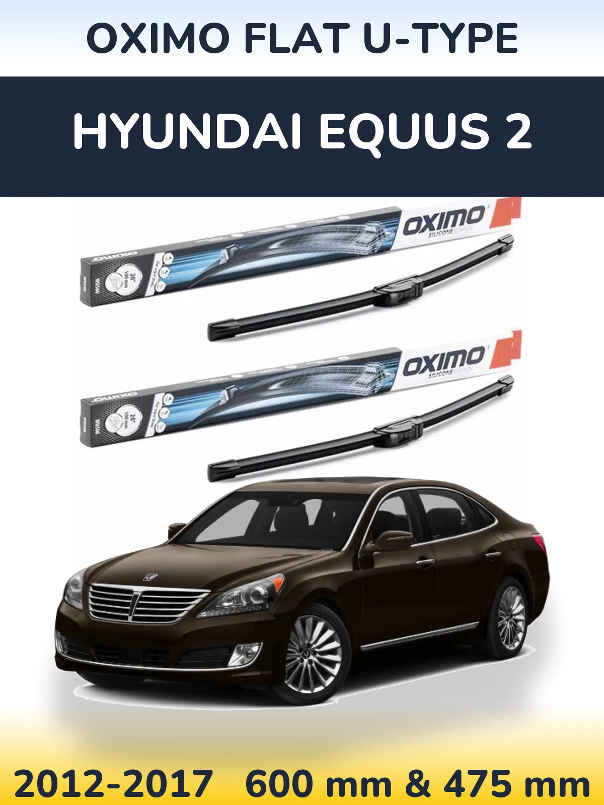 Комплект передніх щіток Oximo Flat U-type 600 & 475 мм для Hyundai Equus 2 2012-2017
