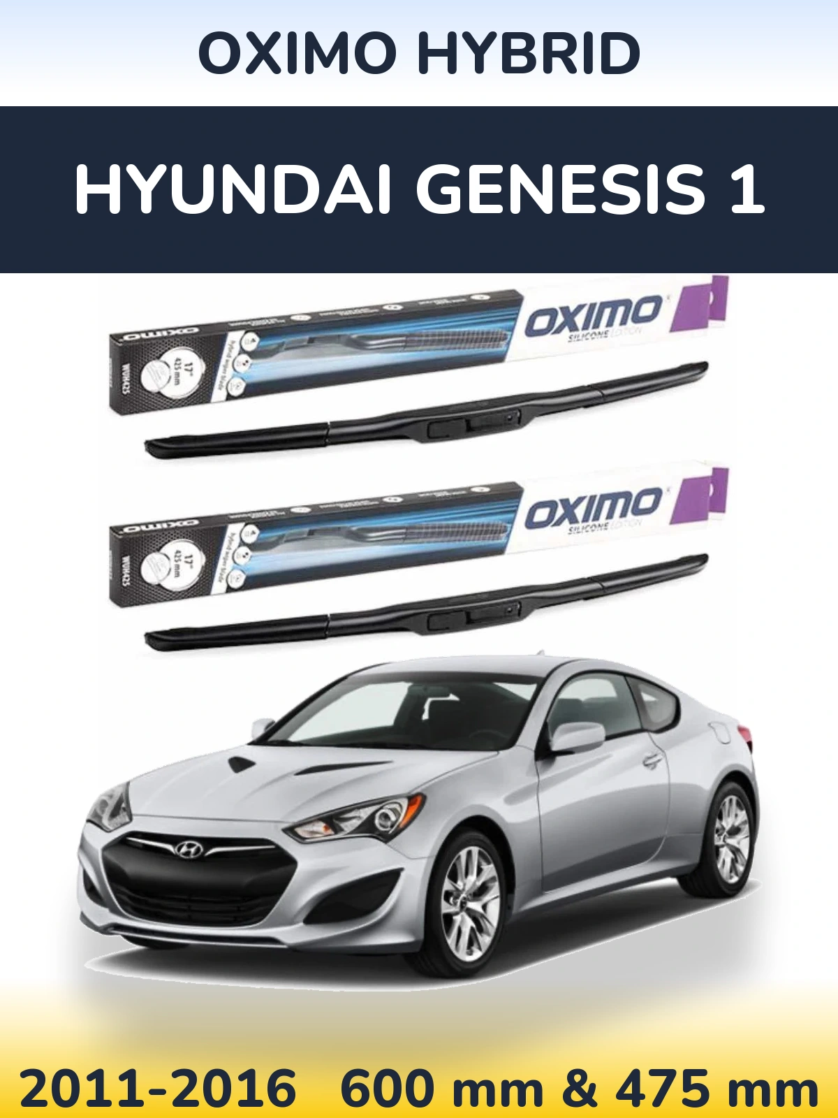 Front wiper blade set Oximo Hybrid 600 & 475 mm for Hyundai Genesis 1 2011-2016