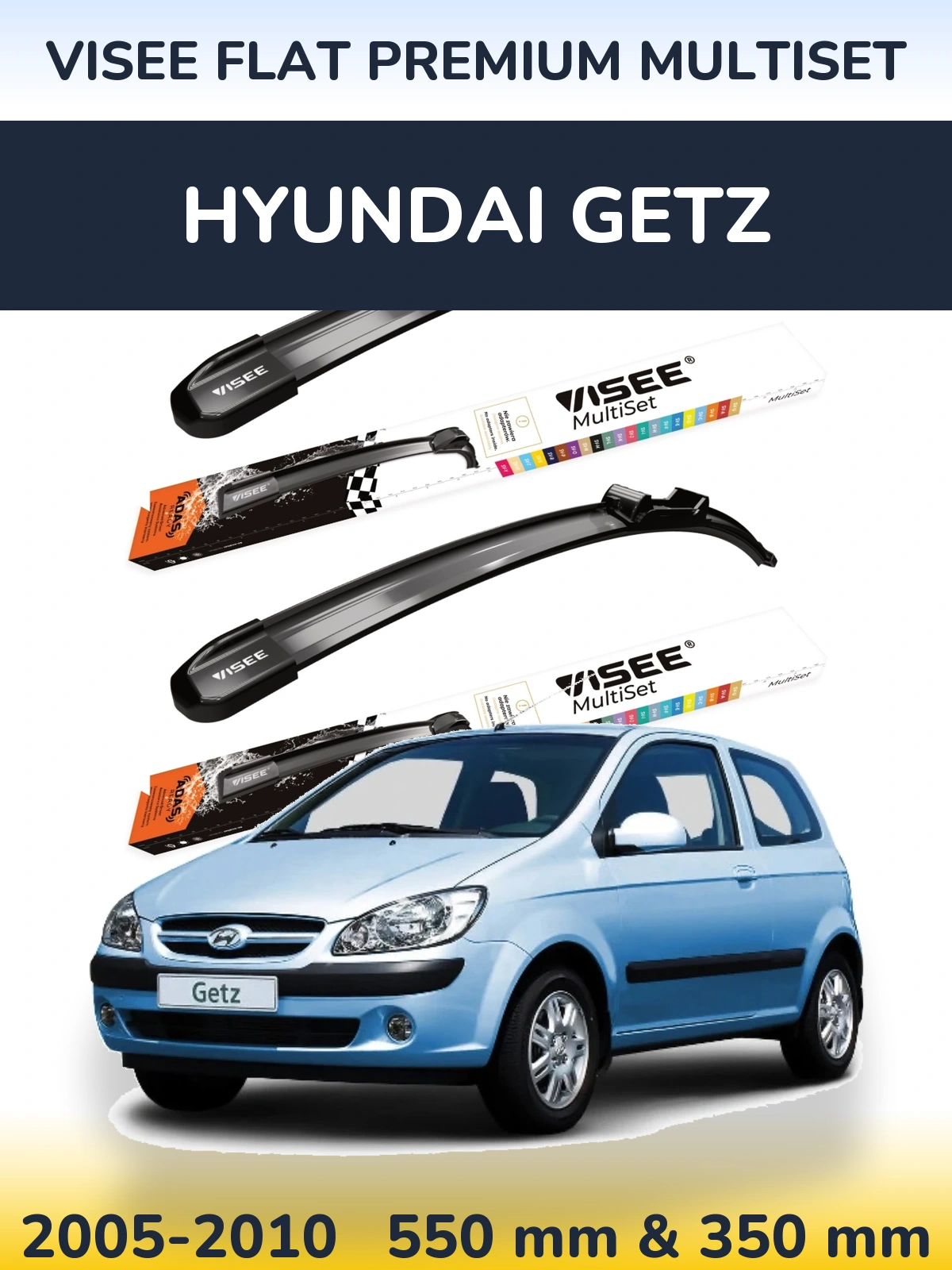 Front wiper blade set VISEE FLAT PREMIUM MultiSet 550 & 350 mm for Hyundai Getz 2005-2010
