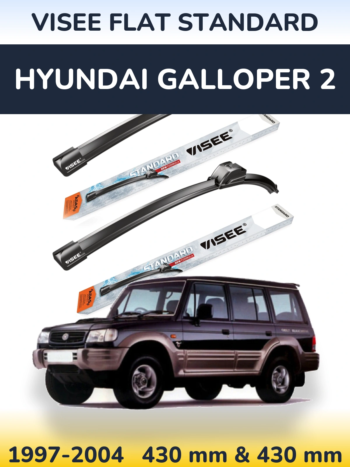 Front wiper blade set VISEE FLAT STANDARD 430 & 430 mm for Hyundai Galloper 2 1997-2004