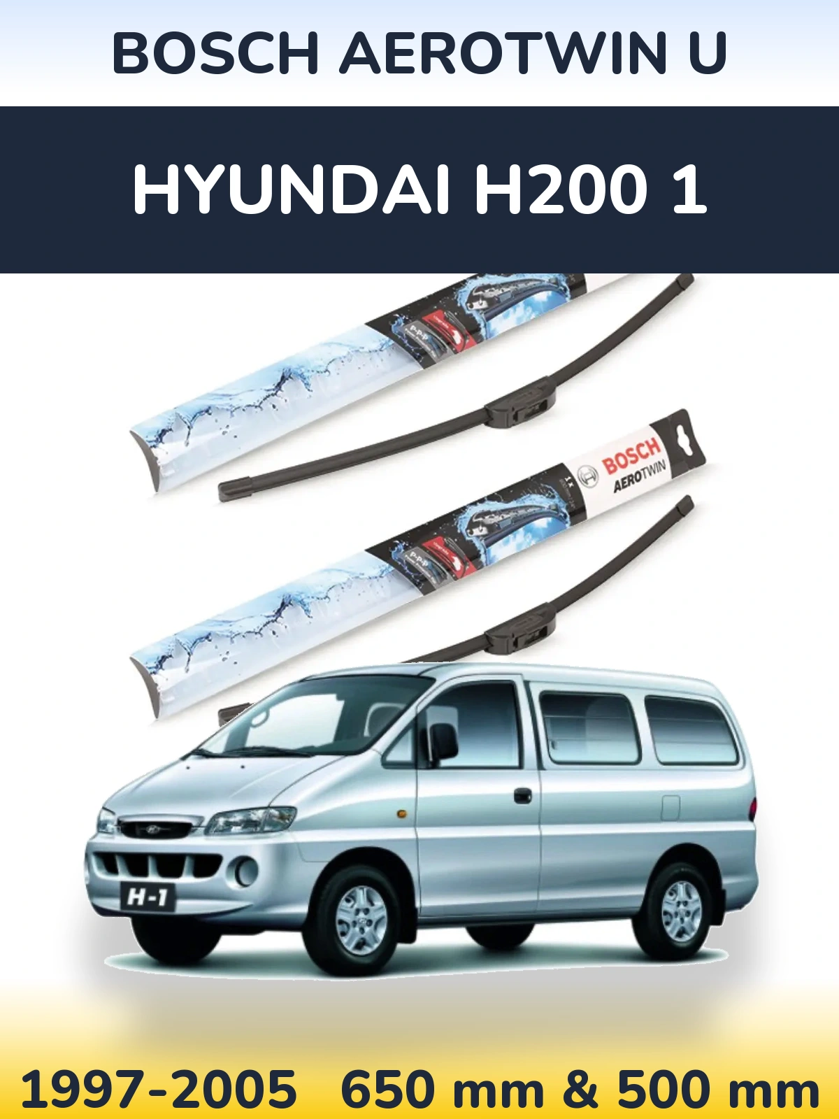 Комплект передніх щіток BOSCH AeroTwin U 650 & 500 мм для Hyundai H200 1 1997-2005
