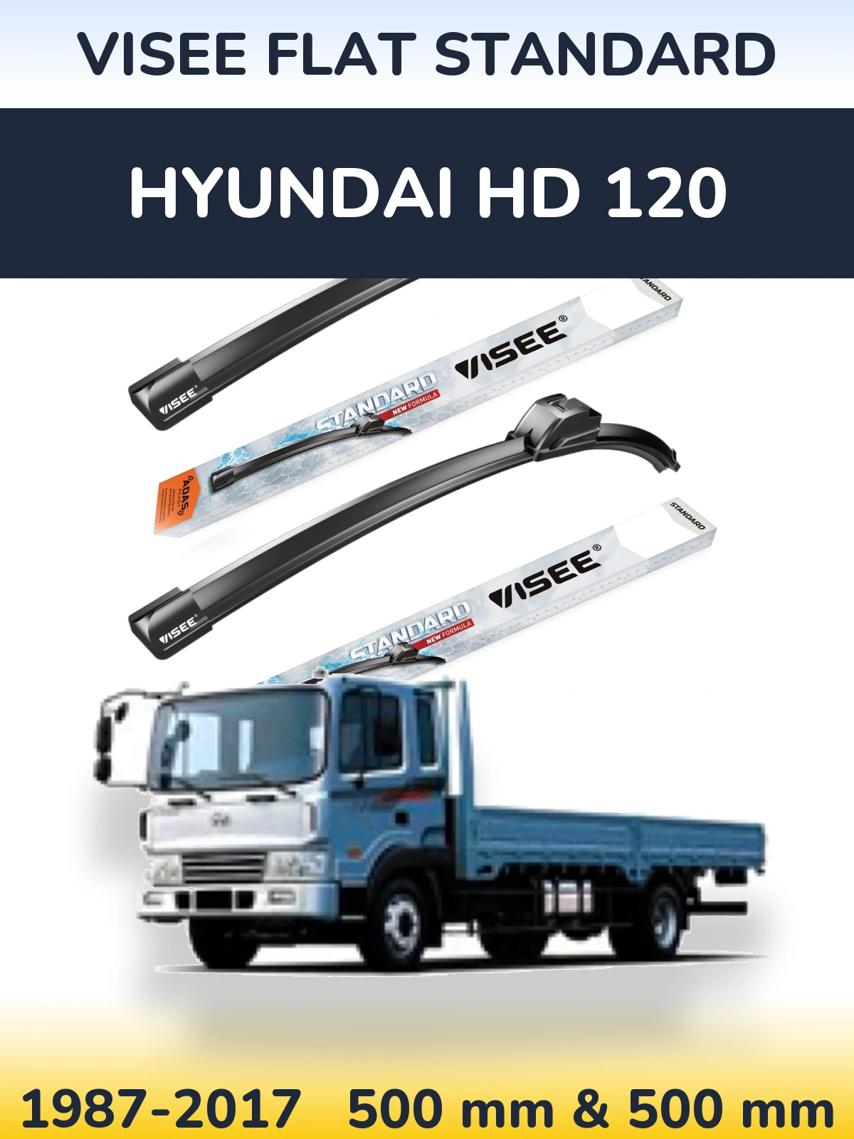 Front wiper blade set VISEE FLAT STANDARD 500 & 500 mm for Hyundai HD 120 1987-2017