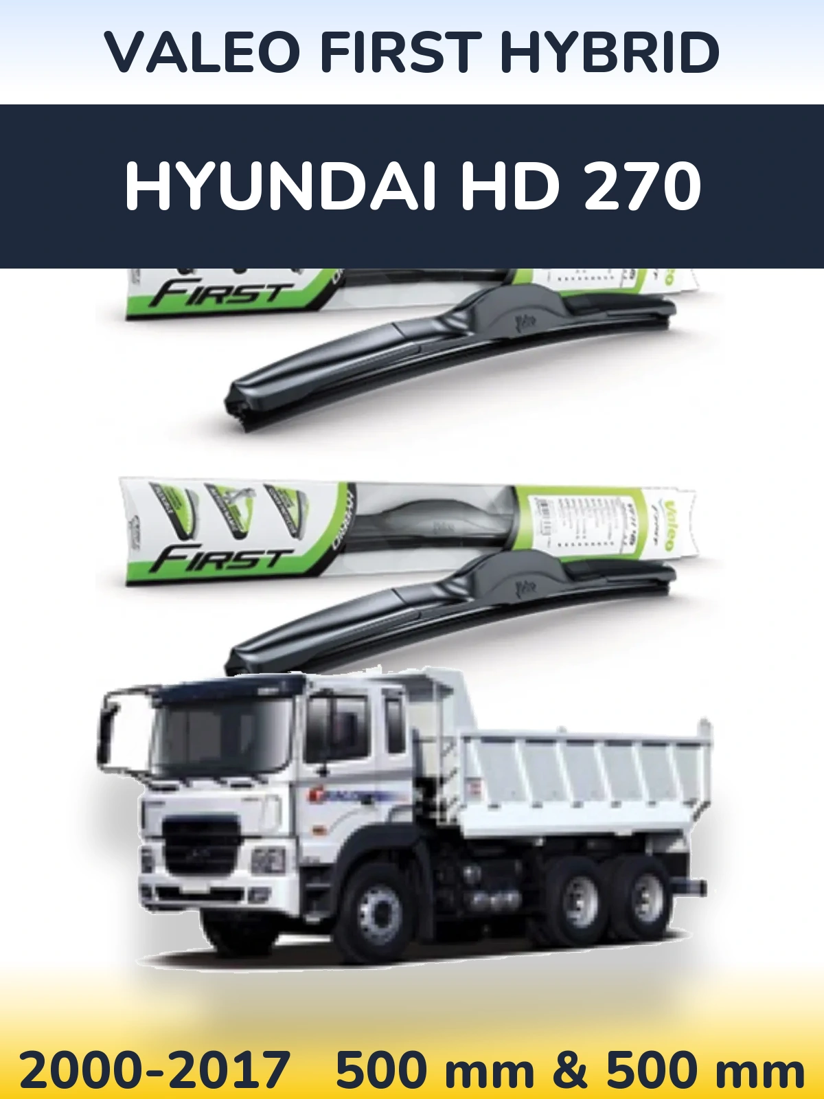 Комплект передніх щіток Valeo First Hybrid 500 & 500 мм для Hyundai HD 270 2000-2017