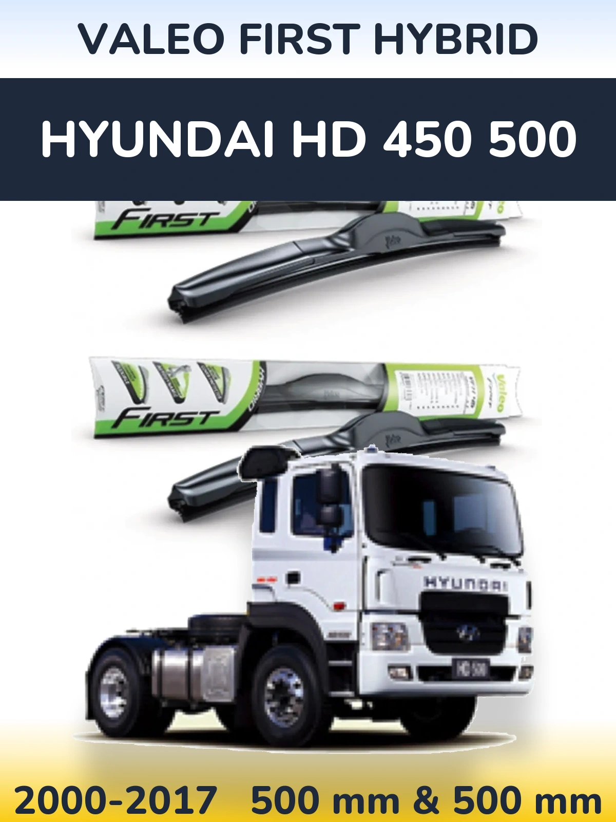 Комплект передніх щіток Valeo First Hybrid 500 & 500 мм для Hyundai HD 450 500 2000-2017