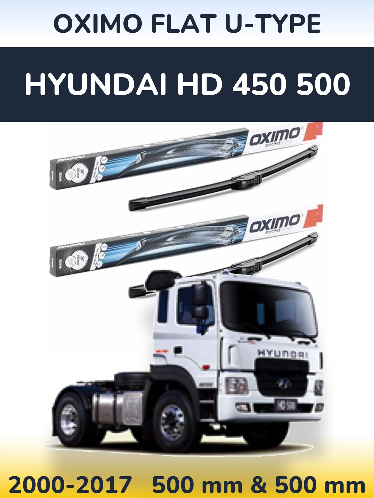 Комплект передніх щіток Oximo Flat U-type 500 & 500 мм для Hyundai HD 450 500 2000-2017