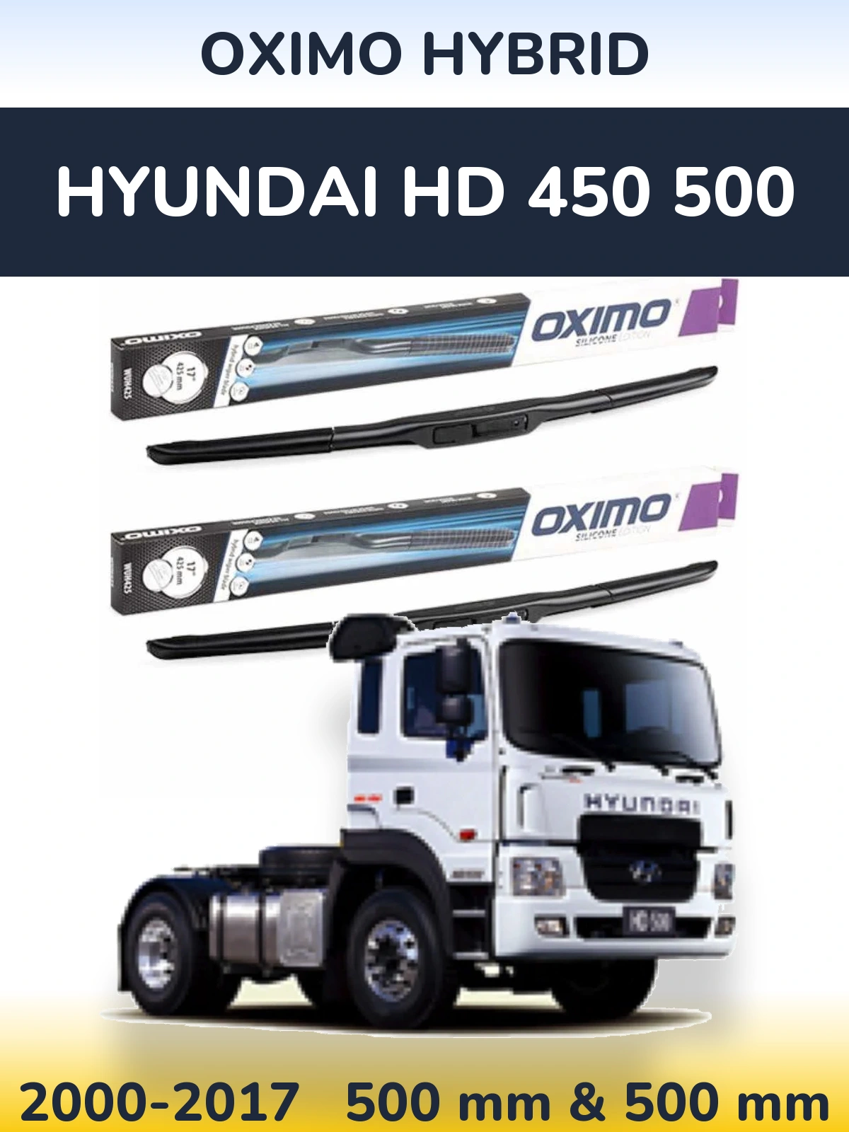 Front wiper blade set Oximo Hybrid 500 & 500 mm for Hyundai HD 450 500 2000-2017