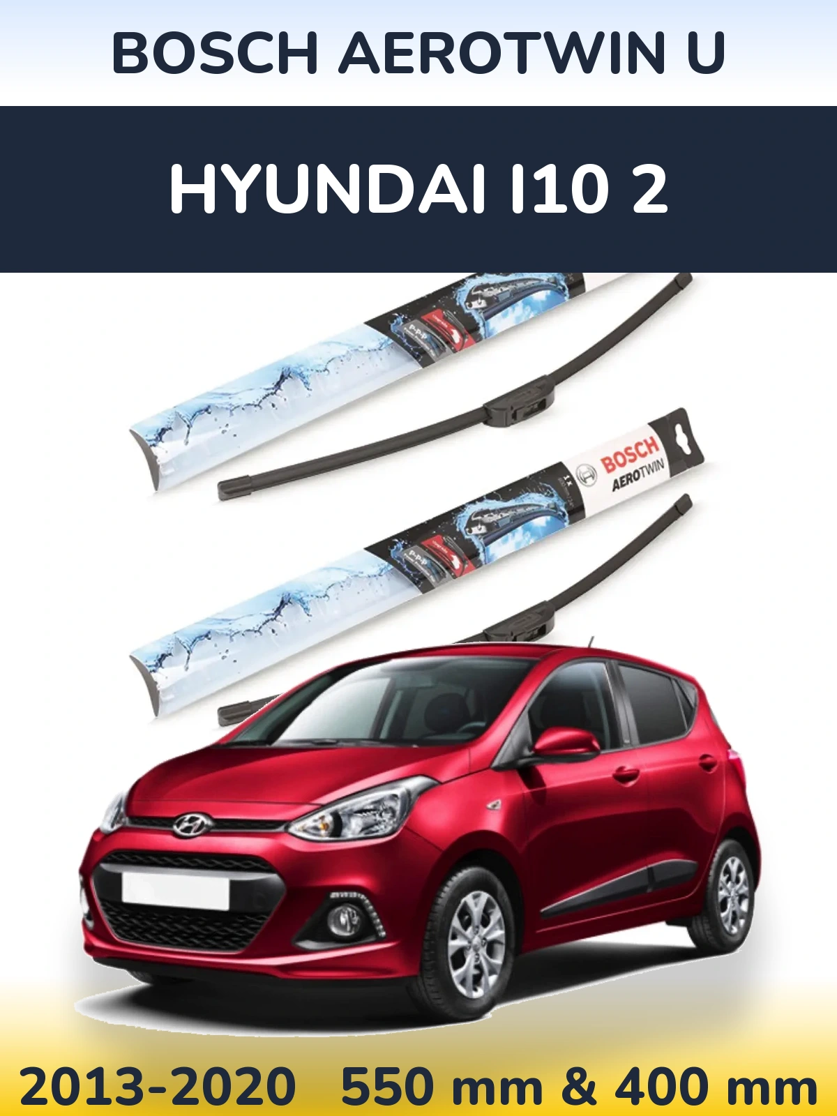 Front wiper blade set BOSCH AeroTwin U 550 & 400 mm for Hyundai i10 2 2013-2020