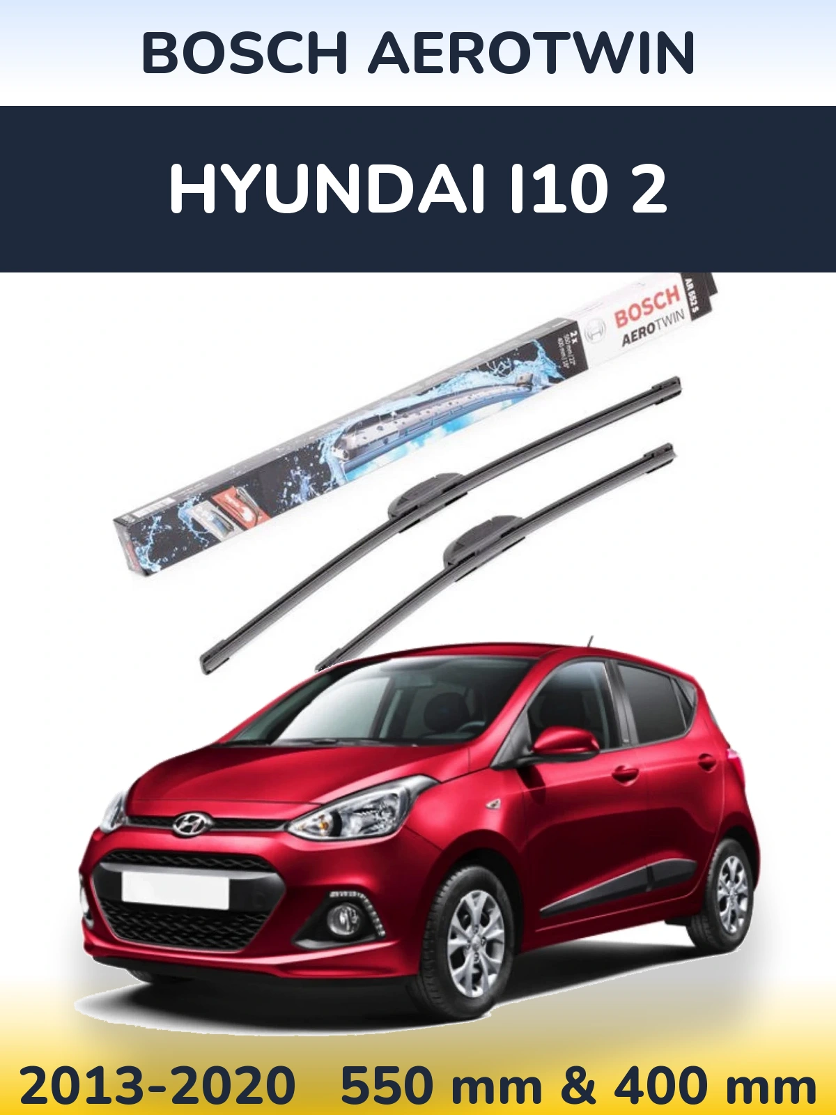 Front wiper blade set BOSCH AeroTwin 550 & 400 mm for Hyundai i10 2 2013-2020
