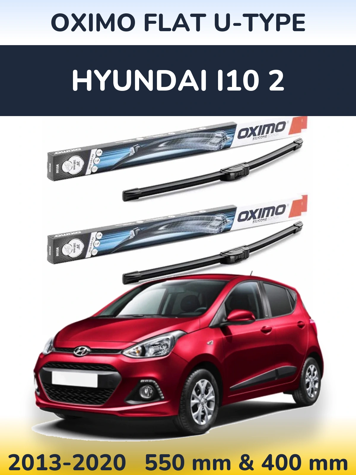 Front wiper blade set Oximo Flat U-type 550 & 400 mm for Hyundai i10 2 2013-2020