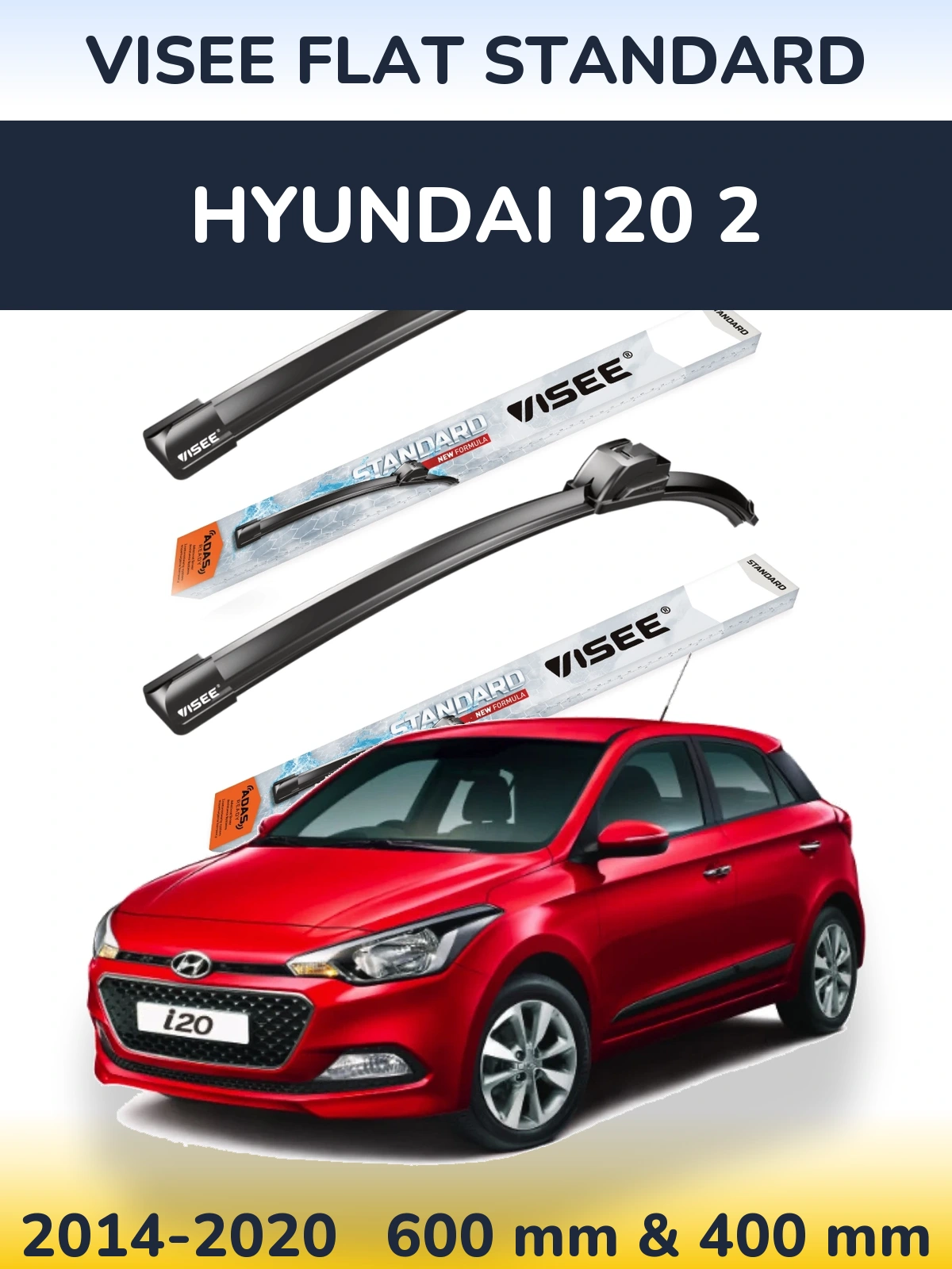 Front wiper blade set VISEE FLAT STANDARD 600 & 400 mm for Hyundai i20 2 2014-2020