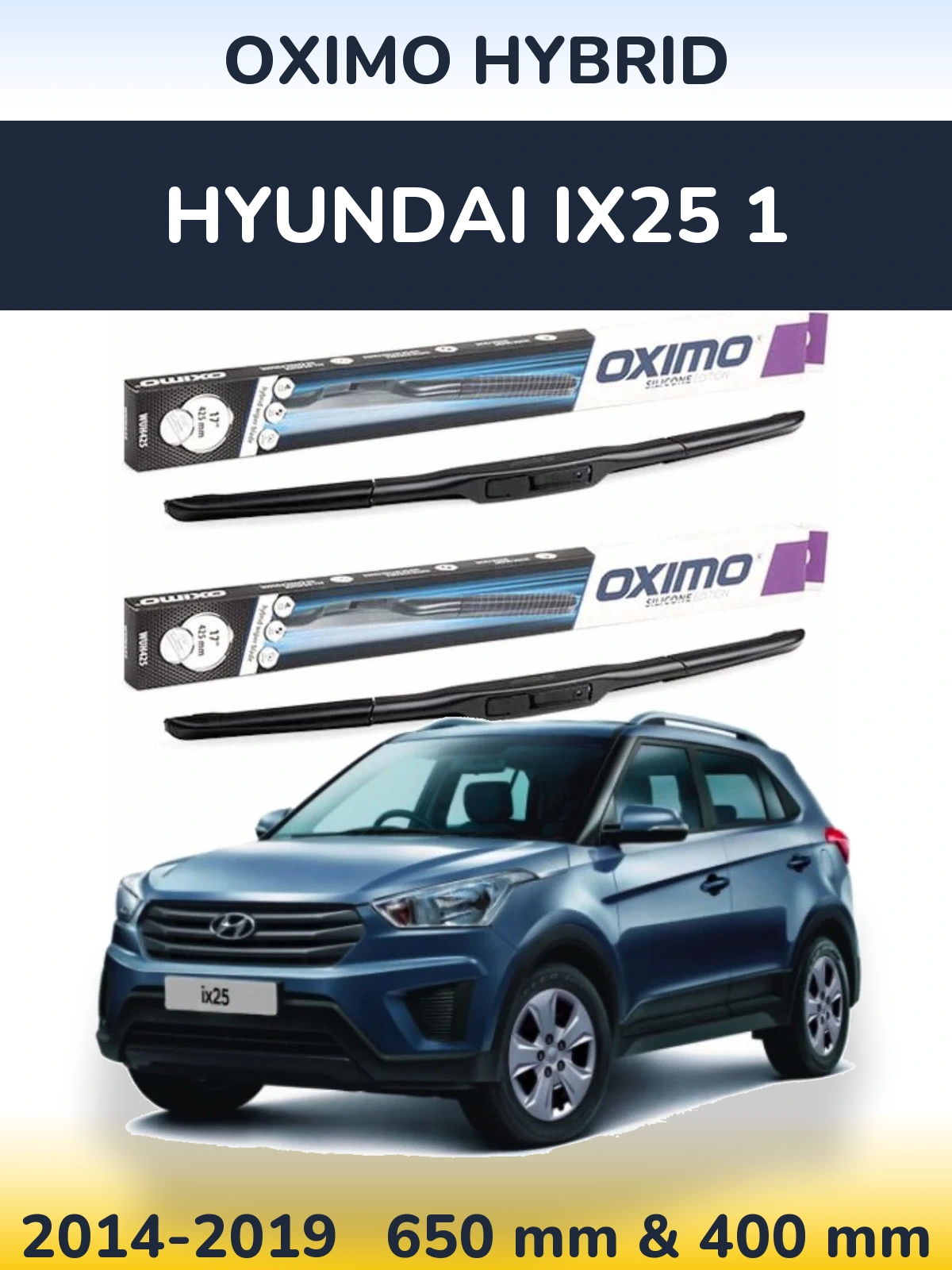 Комплект передніх щіток Oximo Hybrid 650 & 400 мм для Hyundai ix25 1 2014-2019
