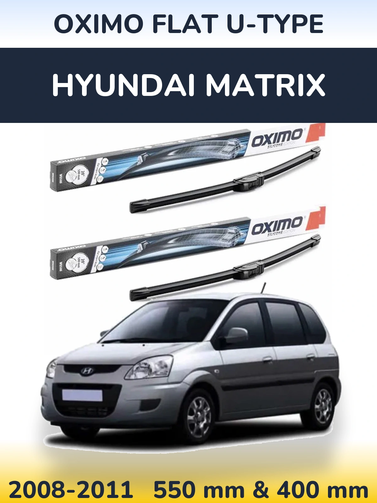 Front wiper blade set Oximo Flat U-type 550 & 400 mm for Hyundai Matrix 2008-2011