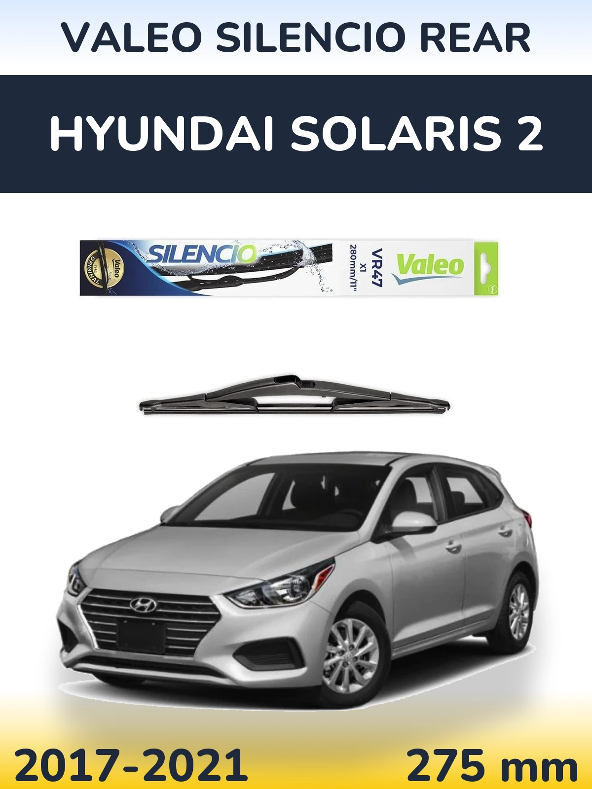 Rear wiper blade Valeo Silencio Rear 280 mm for Hyundai Solaris 2 2017-2021