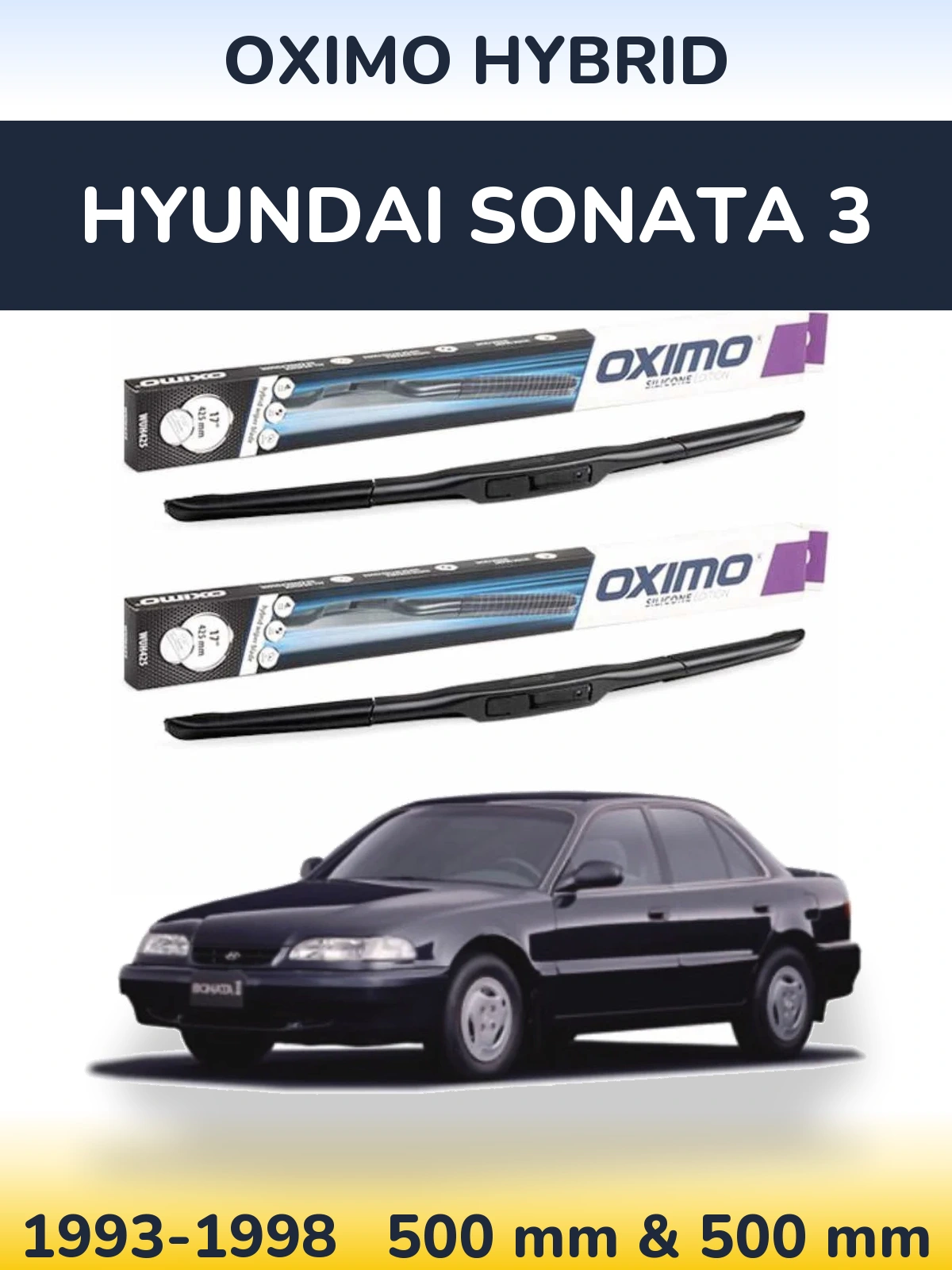 Front wiper blade set Oximo Hybrid 500 & 500 mm for Hyundai Sonata 3 1993-1998