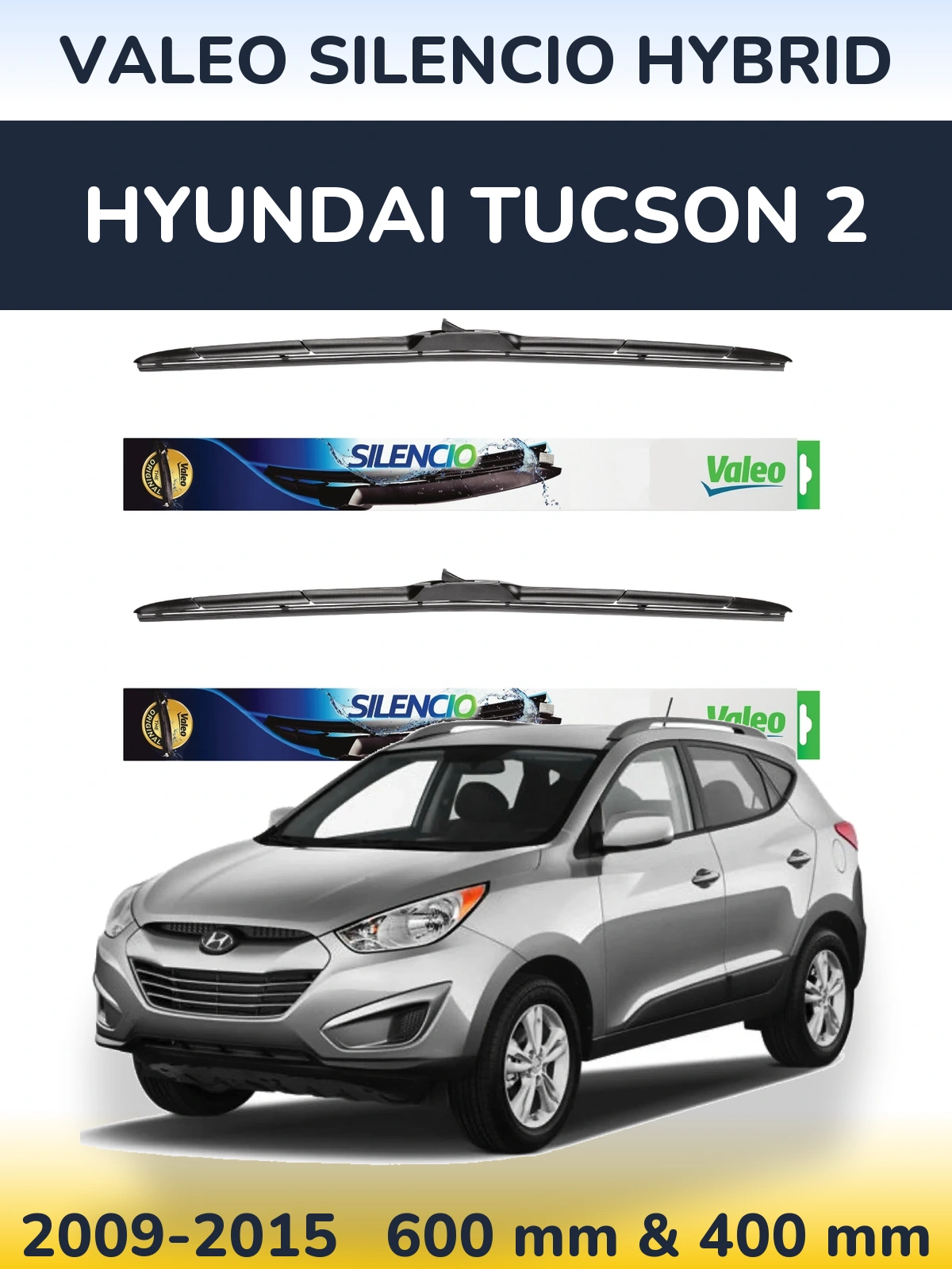 Комплект передніх щіток Valeo Silencio Hybrid 600 & 400 мм для Hyundai Tucson 2 2009-2015