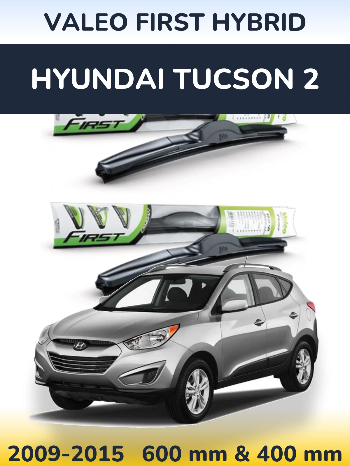 Front wiper blade set Valeo First Hybrid 600 & 400 mm for Hyundai Tucson 2 2009-2015