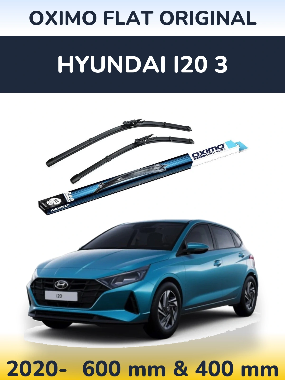 Front wiper blade set Oximo Flat Original 600 & 400 mm for Hyundai i20 3 2020-2026