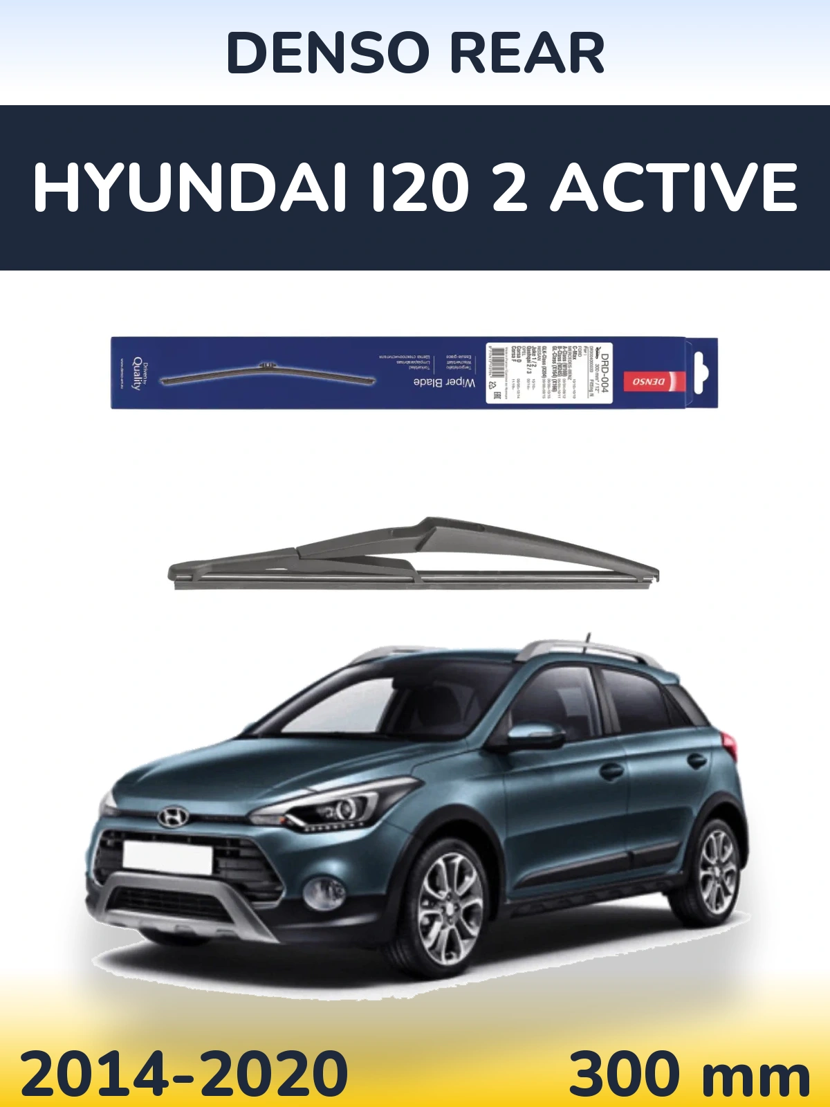 Rear wiper blade Denso Rear 300 mm for Hyundai i20 2 Active 2014-2020