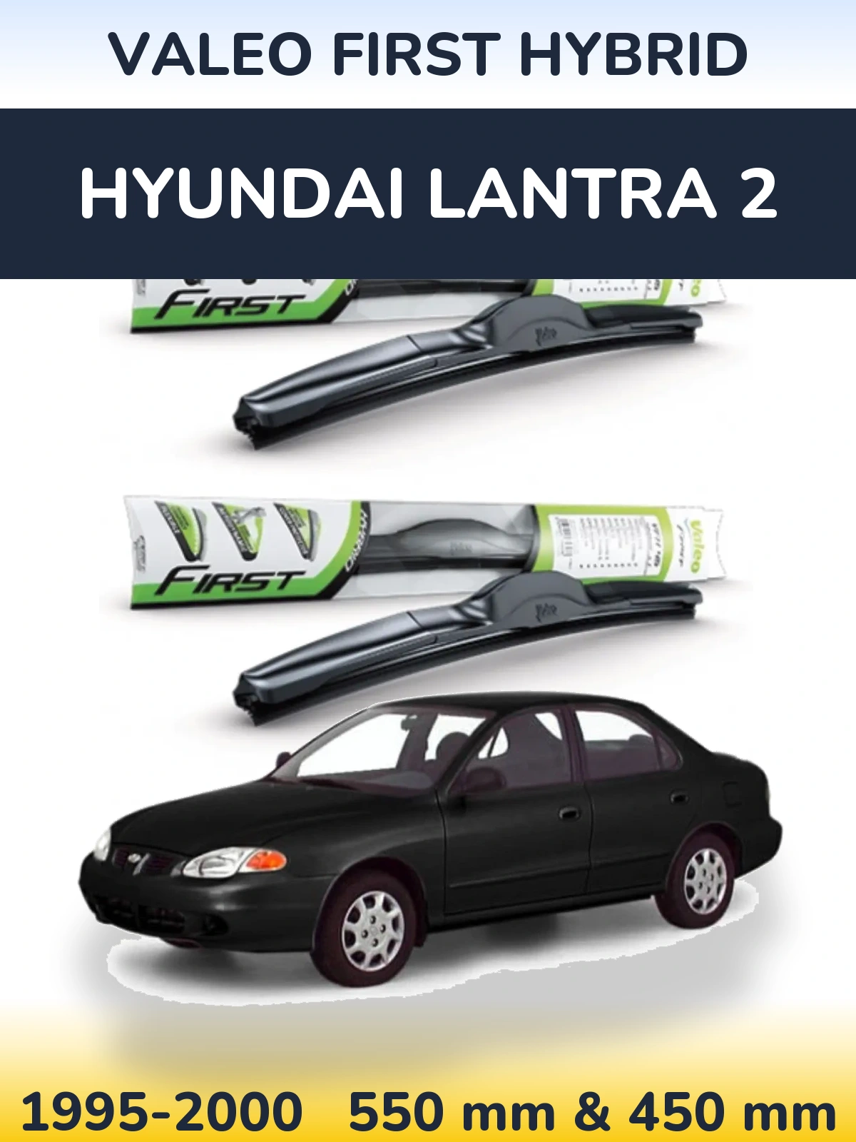 Комплект передних дворников Valeo First Hybrid 550 & 450 мм для Hyundai Lantra 2 1995-2000