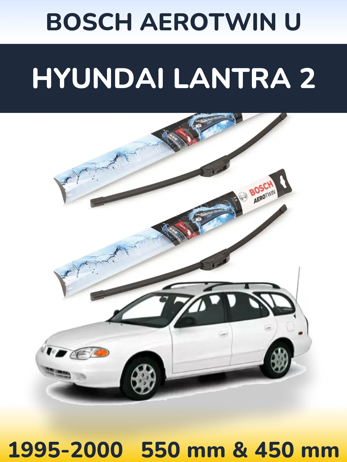 Front wiper blade set BOSCH AeroTwin U 550 & 450 mm for Hyundai Lantra 2 1995-2000