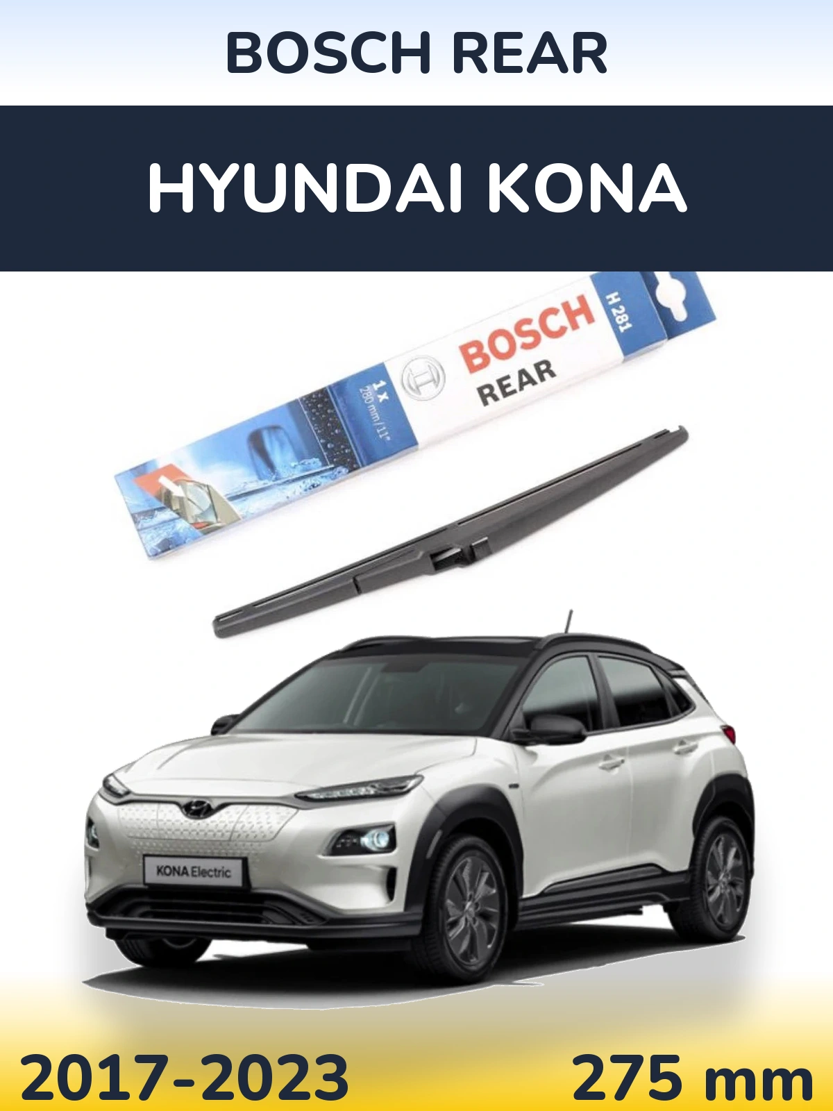 Rear wiper blade BOSCH Rear 280 mm for Hyundai Kona 2017-2023