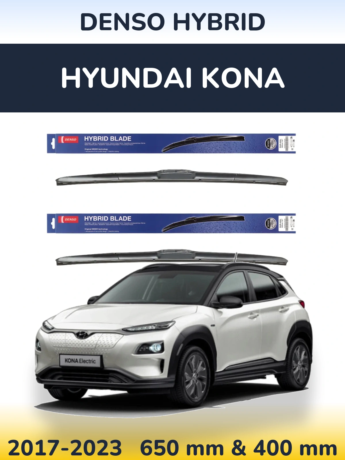 Front wiper blade set Denso Hybrid 650 & 400 mm for Hyundai Kona 2017-2023