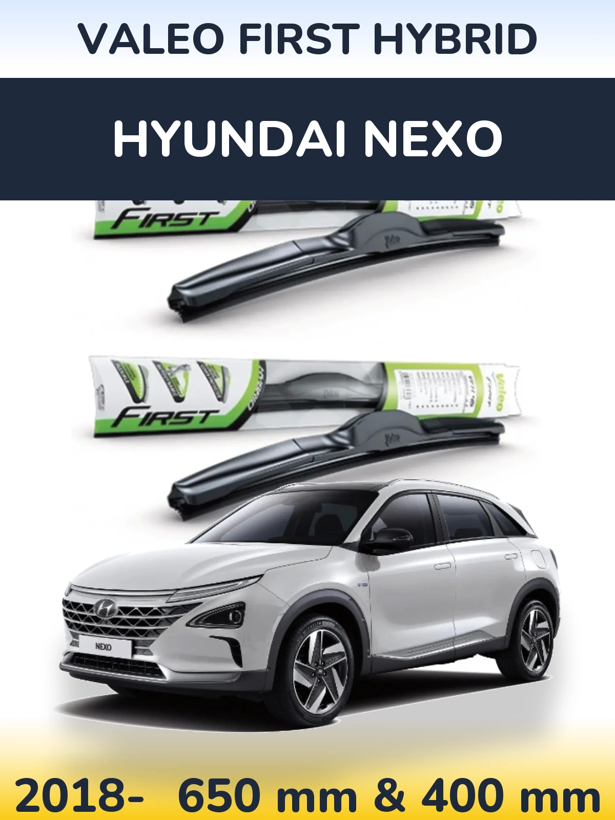 Комплект передніх щіток Valeo First Hybrid 650 & 400 мм для Hyundai Nexo 2018-2026