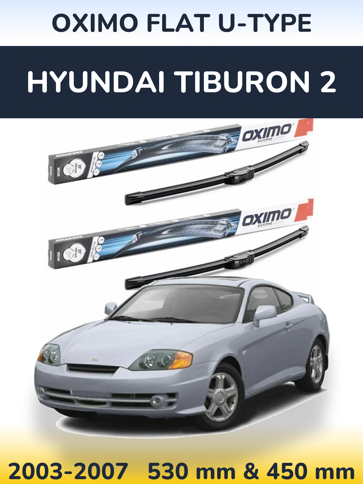 Комплект передних дворников Oximo Flat U-type 530 & 450 мм для Hyundai Tiburon 2 2003-2007