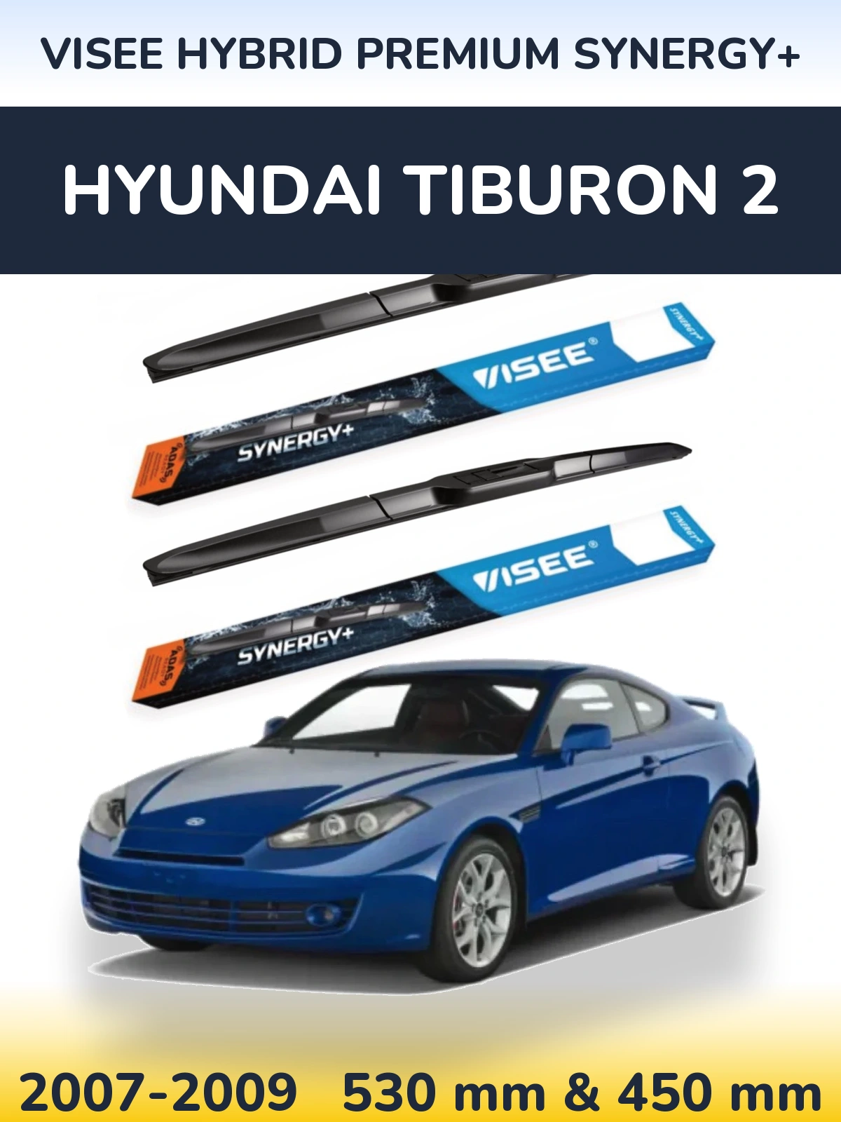Комплект передніх щіток VISEE HYBRID PREMIUM SYNERGY+ 530 & 450 мм для Hyundai Tiburon 2 2007-2009