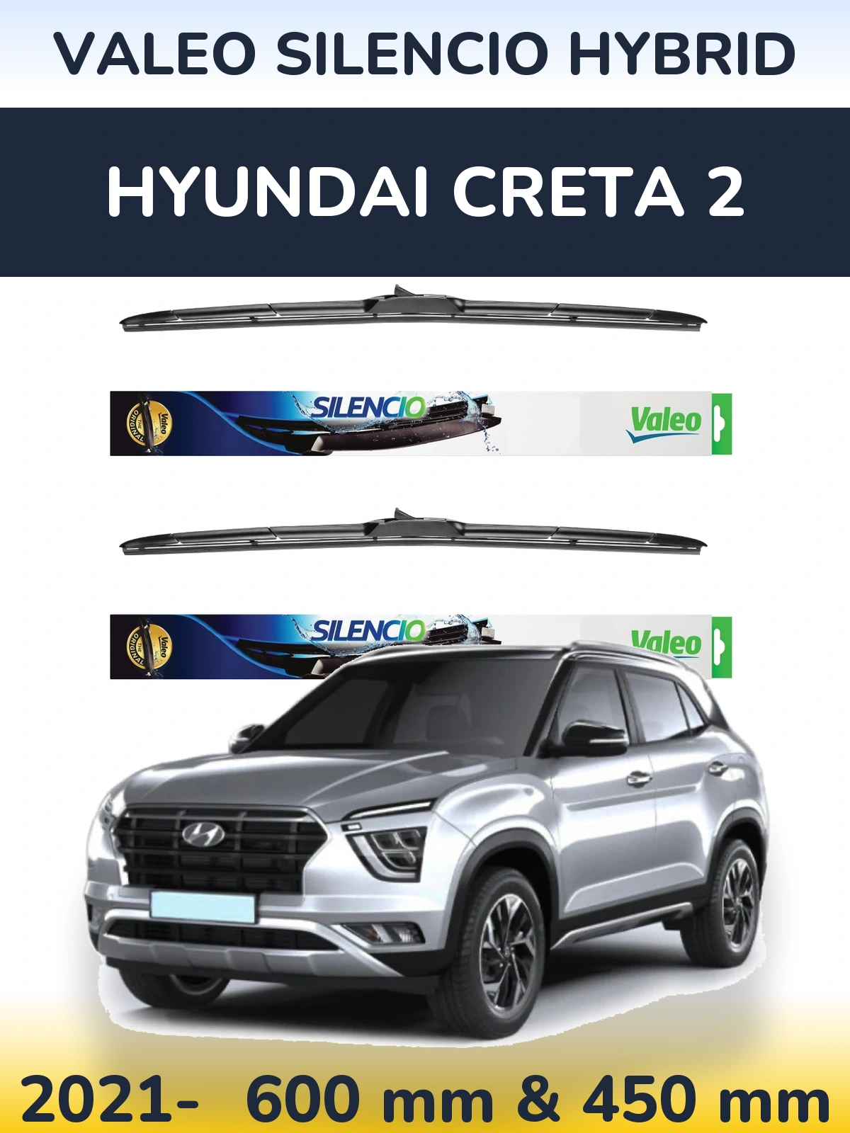 Комплект передніх щіток Valeo Silencio Hybrid 600 & 450 мм для Hyundai Creta 2 2021-2026