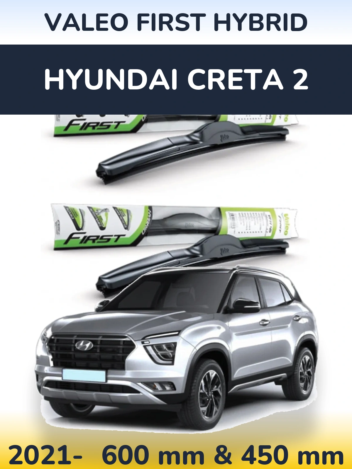 Front wiper blade set Valeo First Hybrid 600 & 450 mm for Hyundai Creta 2 2021-2026