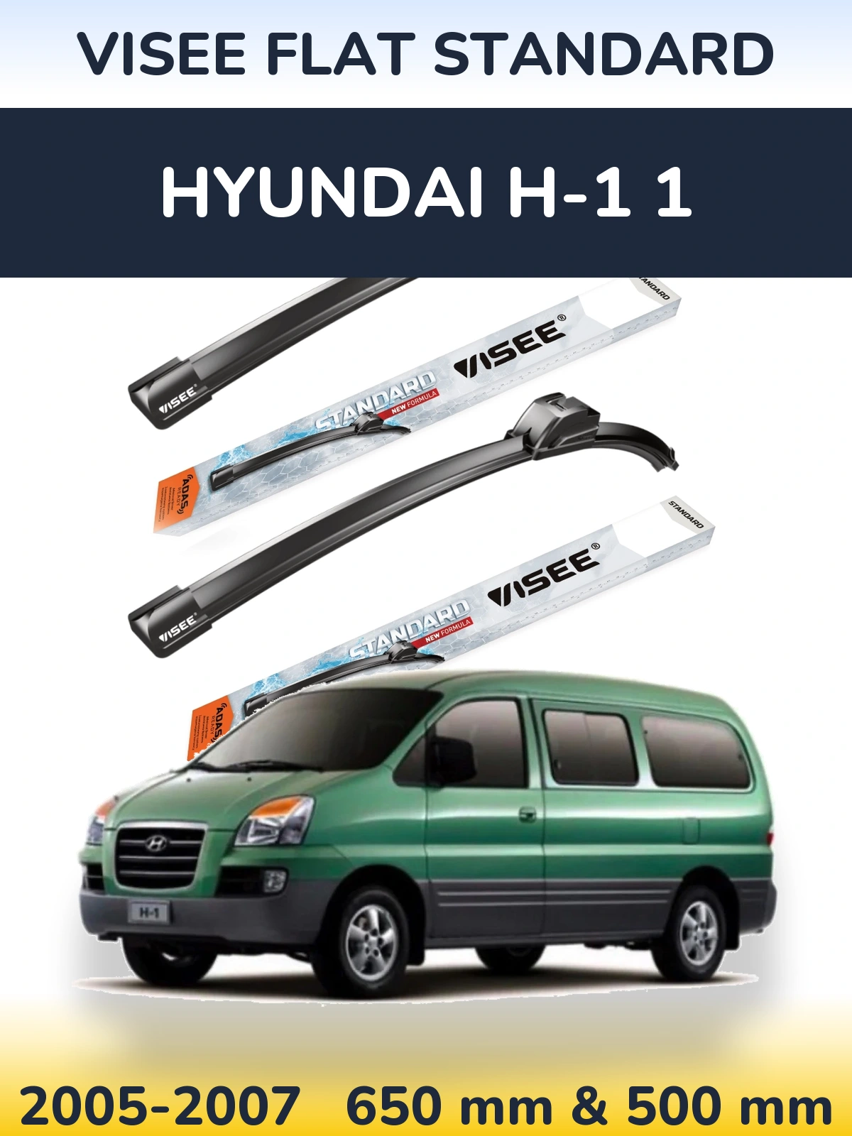 Front wiper blade set VISEE FLAT STANDARD 650 & 500 mm for Hyundai H-1 1 2005-2007