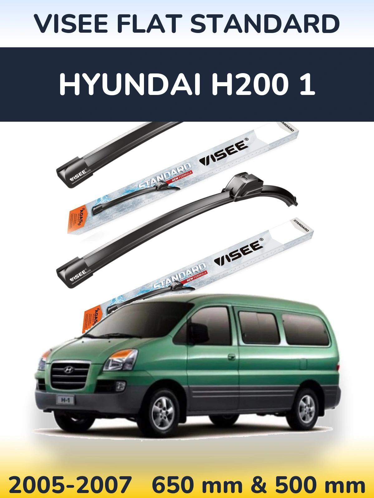 Front wiper blade set VISEE FLAT STANDARD 650 & 500 mm for Hyundai H200 1 2005-2007