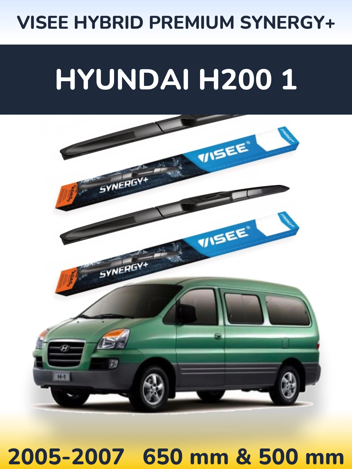 Front wiper blade set VISEE HYBRID PREMIUM SYNERGY+ 650 & 500 mm for Hyundai H200 1 2005-2007