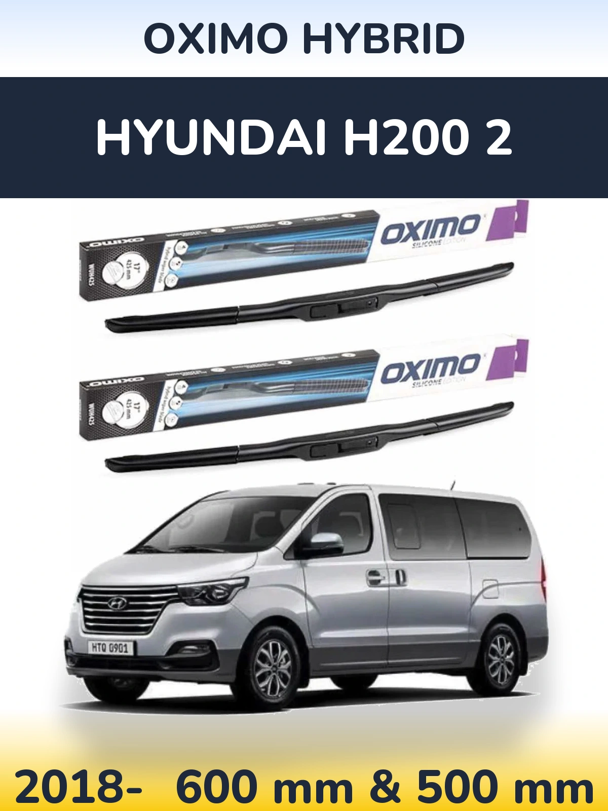 Комплект передних дворников Oximo Hybrid 600 & 500 мм для Hyundai H200 2 2018-2026