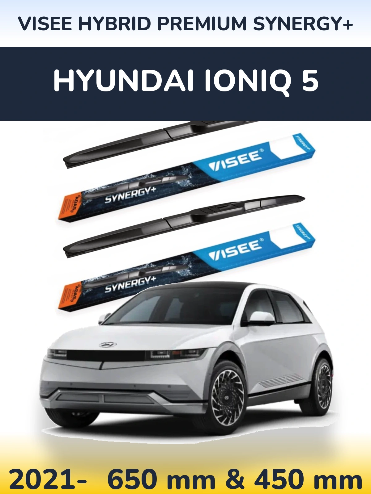 Front wiper blade set VISEE HYBRID PREMIUM SYNERGY+ 650 & 450 mm for Hyundai IONIQ 5 2021-2026